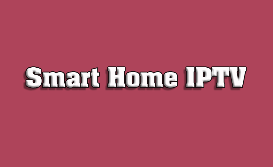 How to Use Smart Home Systems with IPTV How to Use Smart Home Systems with IPTV